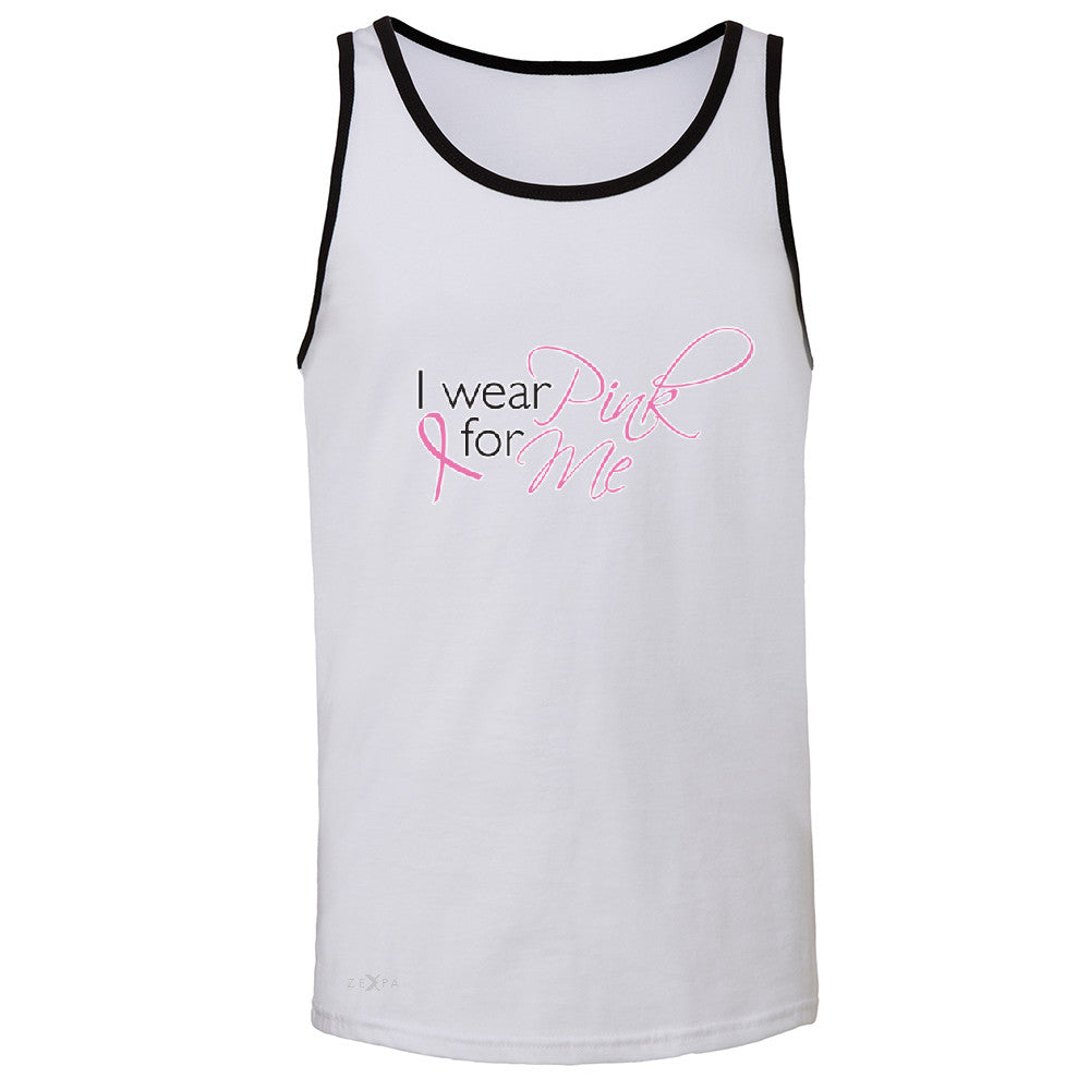 I Wear Pink For Me Men's Jersey Tank Breast Cancer Awareness Month Sleeveless - Zexpa Apparel - 5