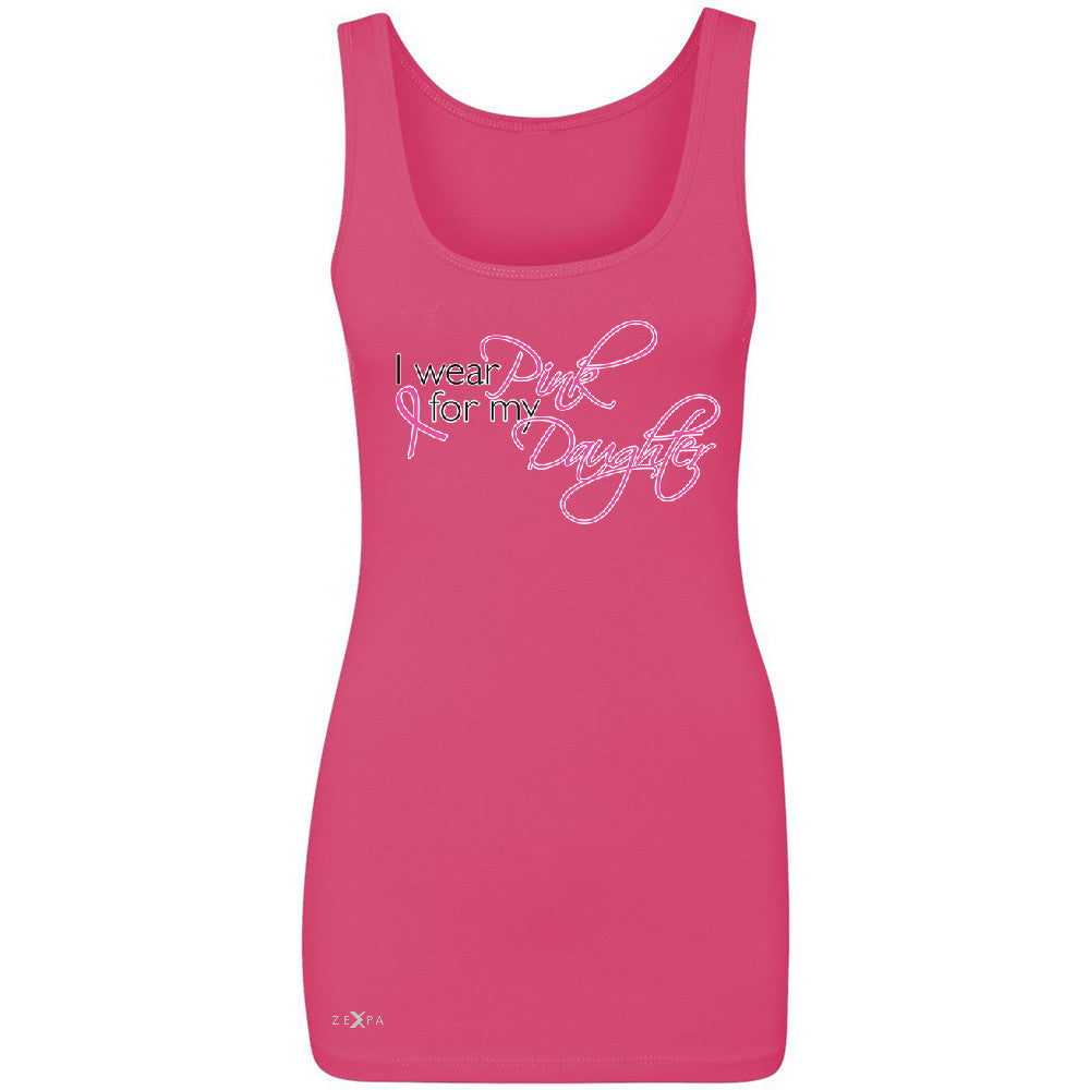 I Wear Pink For My Daughter Women's Tank Top Breast Cancer Awareness Sleeveless - Zexpa Apparel - 2