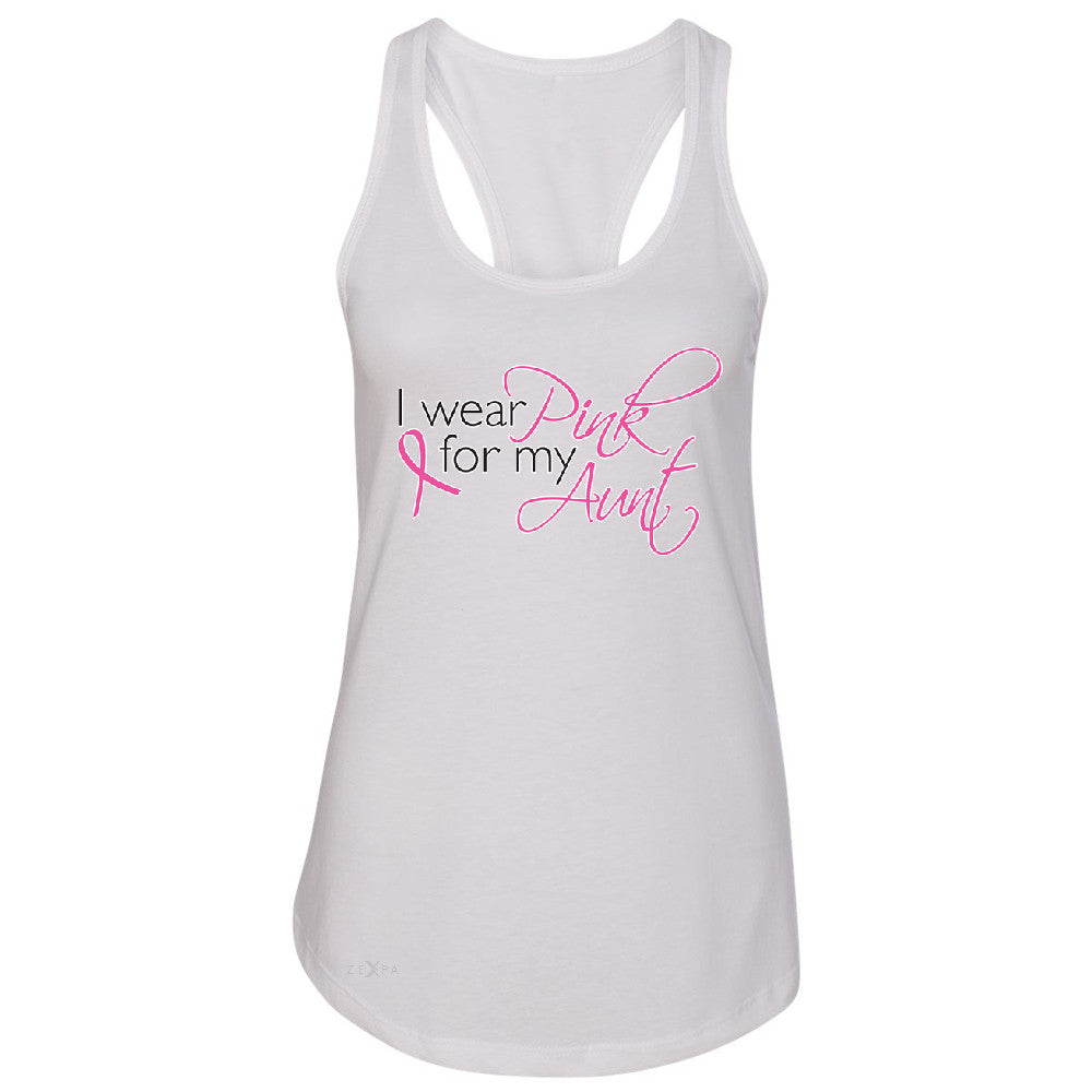 I Wear Pink For My Aunt Women's Racerback Breast Cancer Awareness Sleeveless - Zexpa Apparel - 4