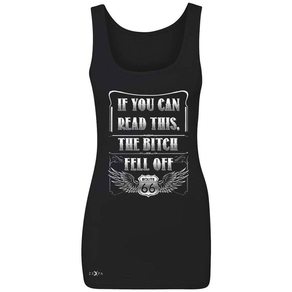 If You Can Read This The B*tch Fell Off Women's Tank Top Biker Sleeveless - Zexpa Apparel - 1