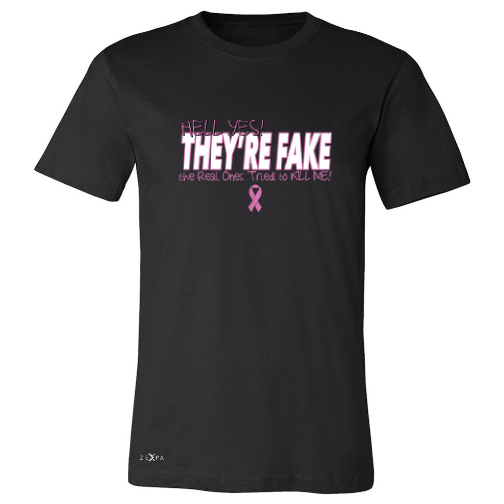 Hell Yes They Are Fake Men's T-shirt Real Ones Tried To Kill Me Tee - Zexpa Apparel - 1