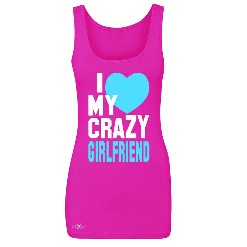 I Love My Crazy Girlfriend Women's Tank Top Couple Matching July 4 Sleeveless - Zexpa Apparel - 2