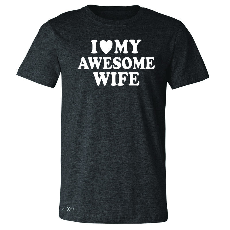 I Love My Awesome Wife Men's T-shirt Couple Matching Feb 14 Tee - Zexpa Apparel - 2