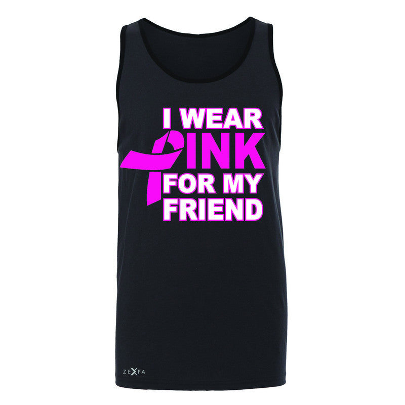 I Wear Pink For My Friend Men's Jersey Tank Breast Cancer Awareness Sleeveless - Zexpa Apparel - 3
