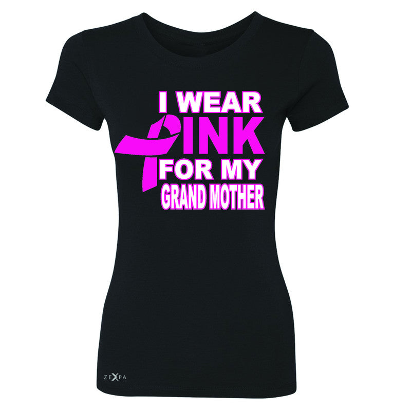 I Wear Pink For My Grand Mother Women's T-shirt Breast Cancer Awareness Tee - Zexpa Apparel - 1