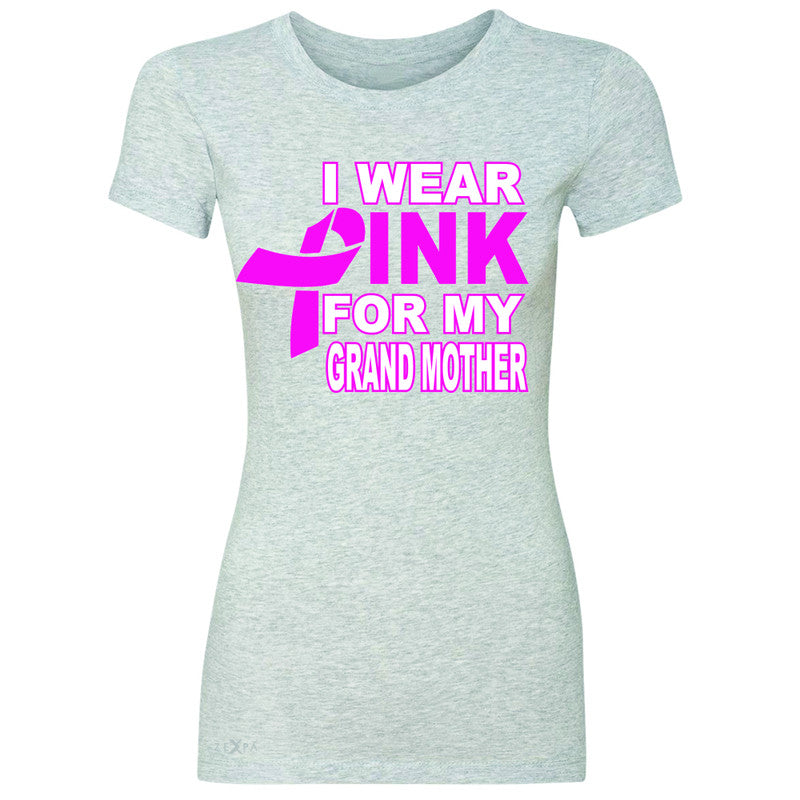 I Wear Pink For My Grand Mother Women's T-shirt Breast Cancer Awareness Tee - Zexpa Apparel - 2