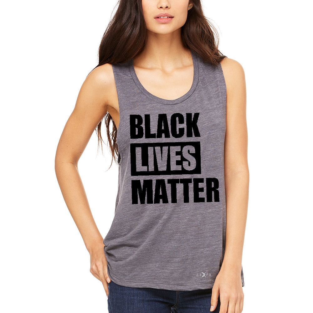 Black Lives Matter Women's Muscle Tee Respect Everyone Tanks - Zexpa Apparel Halloween Christmas Shirts