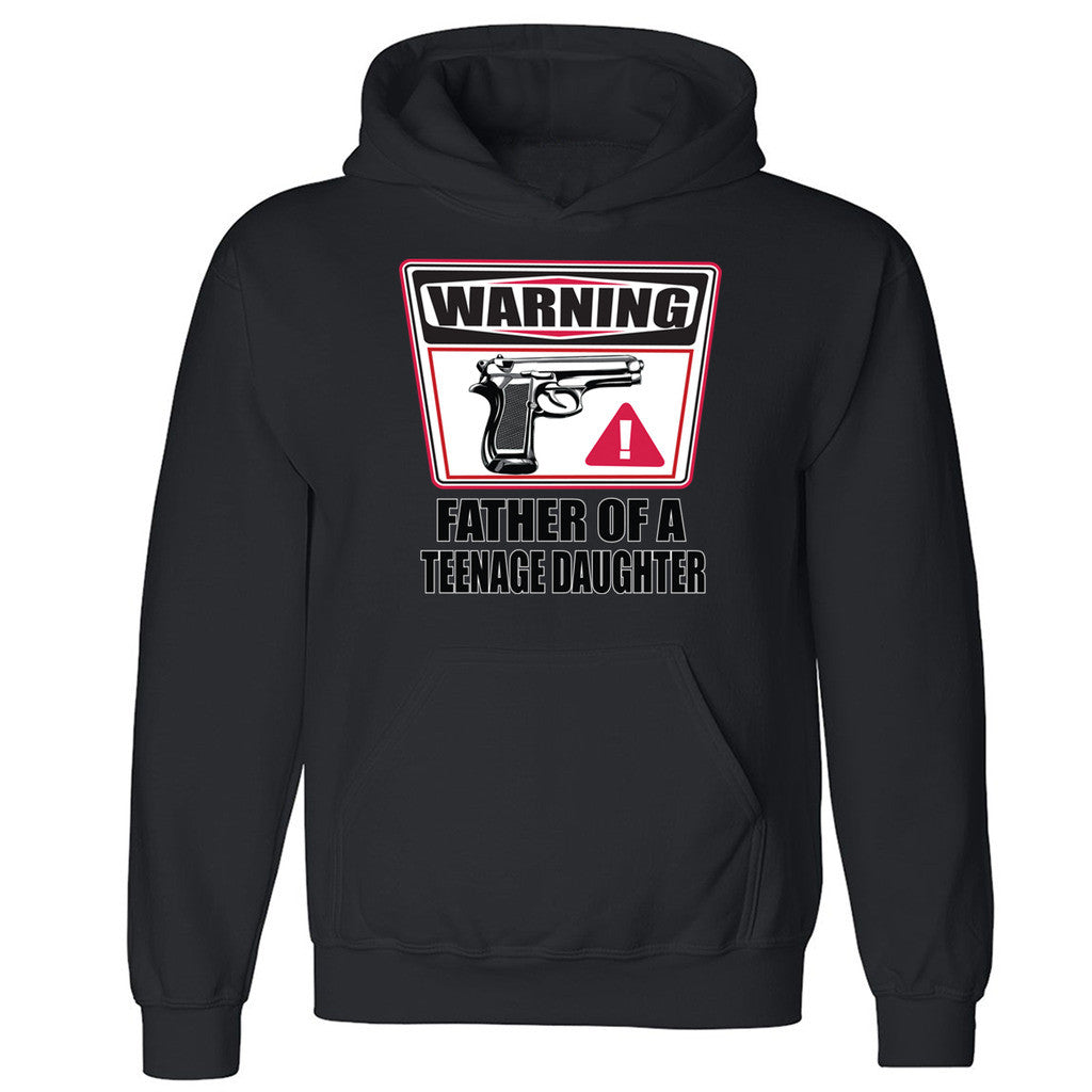 Zexpa Apparelâ„¢ Warning Father of a Teenage Daughter Unisex Hoodie Fathers Day Hooded Sweatshirt