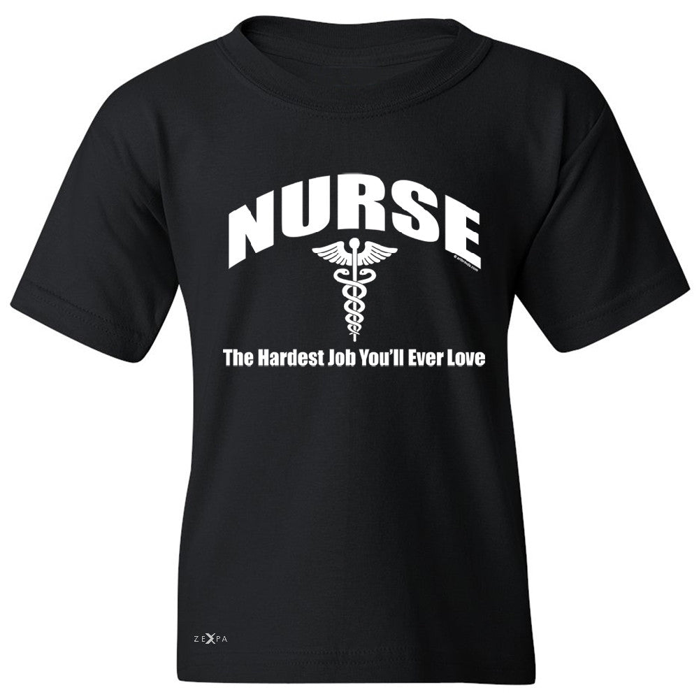 Nurse Youth T-shirt The Hardest Job You Will Ever Love Tee - Zexpa Apparel - 1