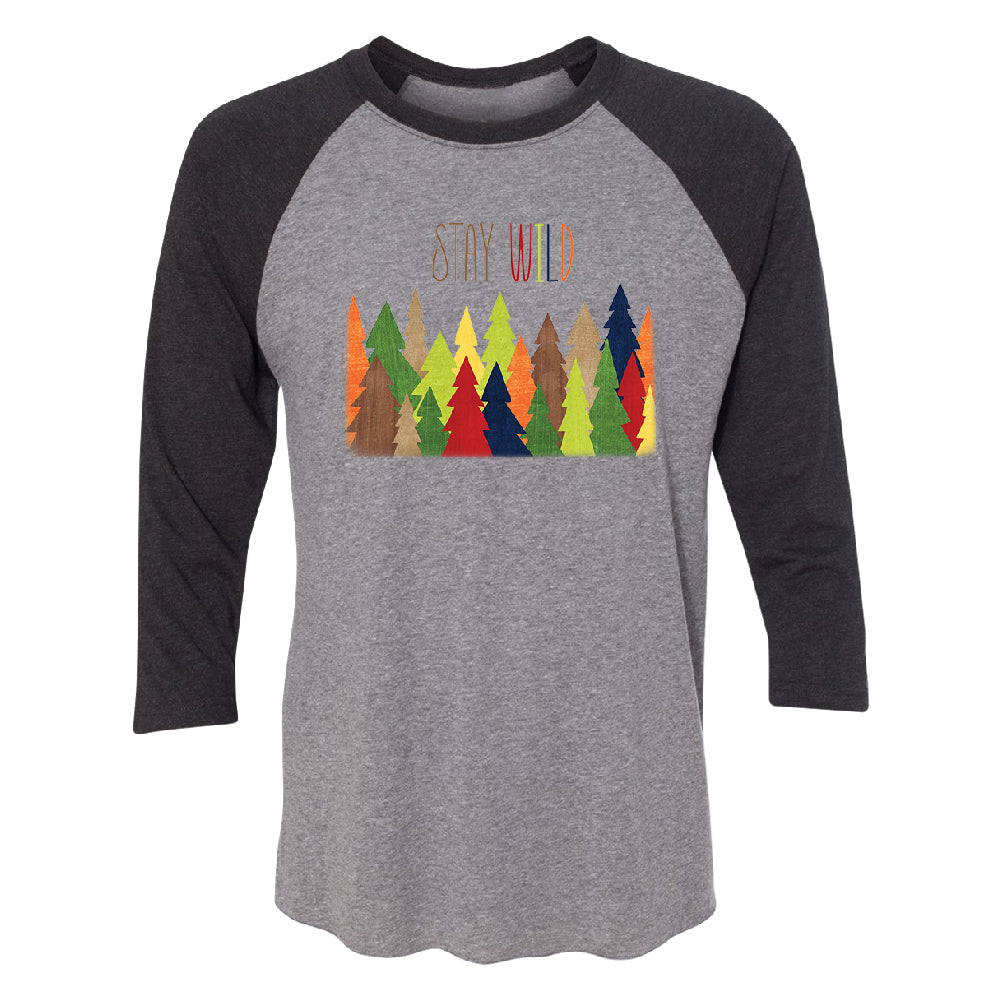 Stay Wild Live in Forest 3/4 Raglan Tee 