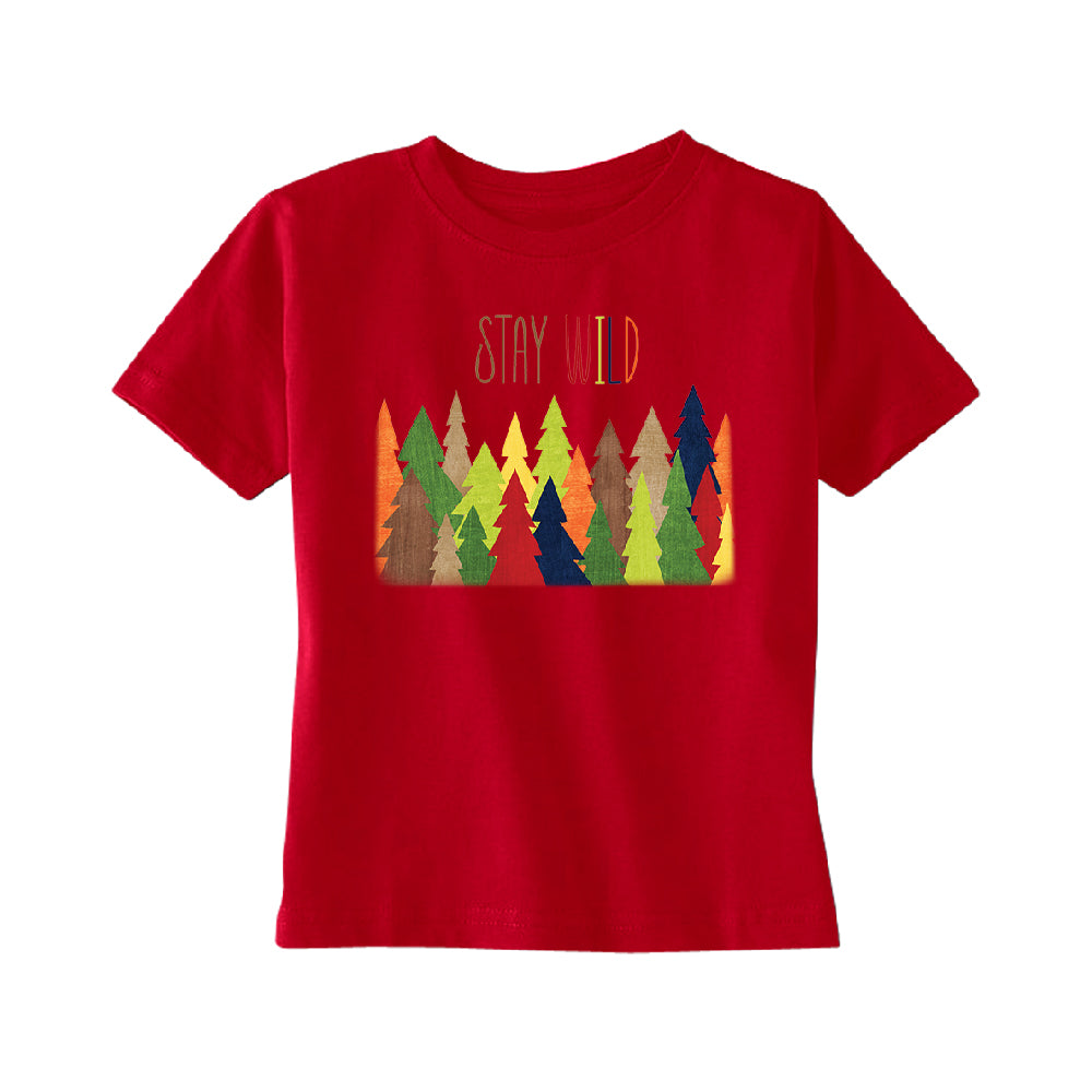 Stay Wild Live in Forest TODDLER T-Shirt 