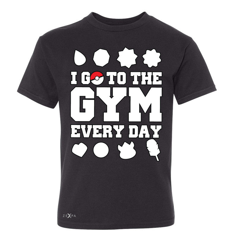 I Go To The Gym Every Day Youth T-shirt Poke Shirt Fan Tee - Zexpa Apparel - 1