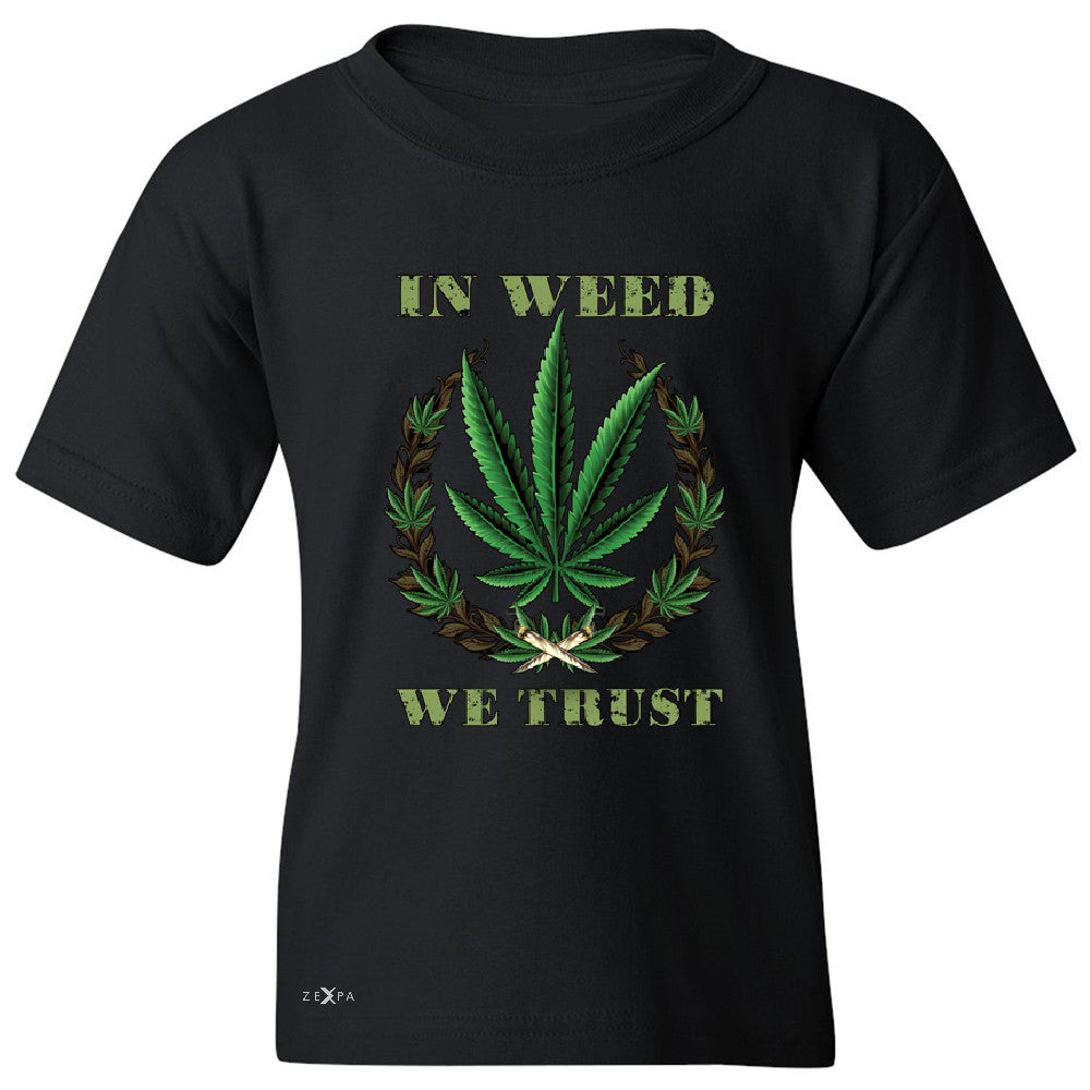 In Weed We Trust Youth T-shirt Dope Cannabis Legalize It Tee - Zexpa Apparel - 1
