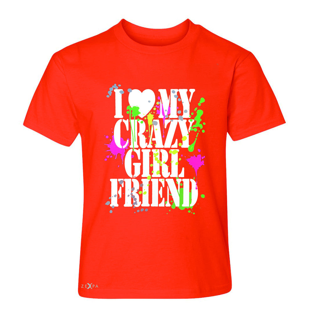 I Love My Crazy Girlfriend Valentines Day Youth T-shirt Couple Tee - Zexpa Apparel - 2
