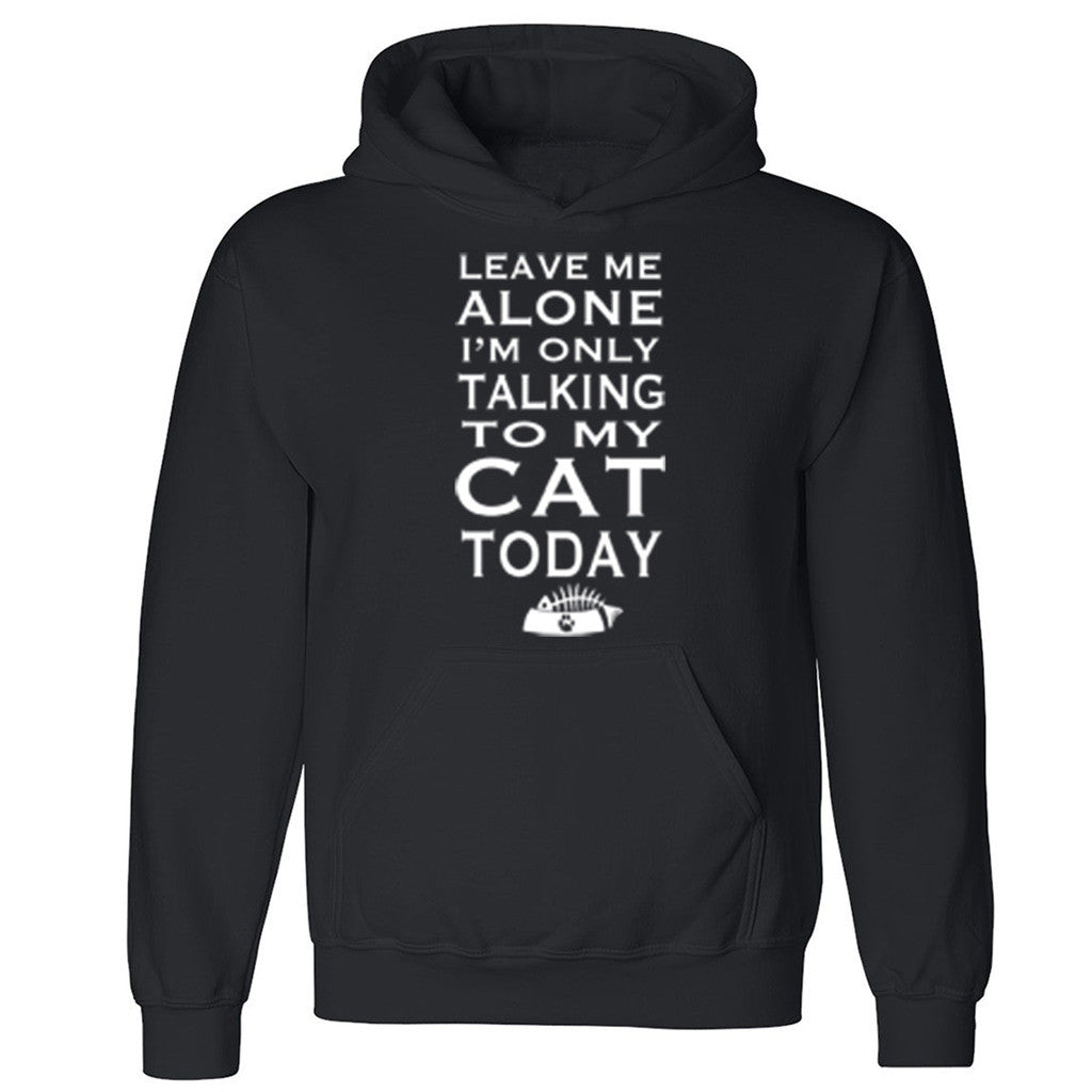 Zexpa Apparelâ„¢ Only Talking To My Cat Unisex Hoodie Cat Dad Cat Mom rescue Hooded Sweatshirt