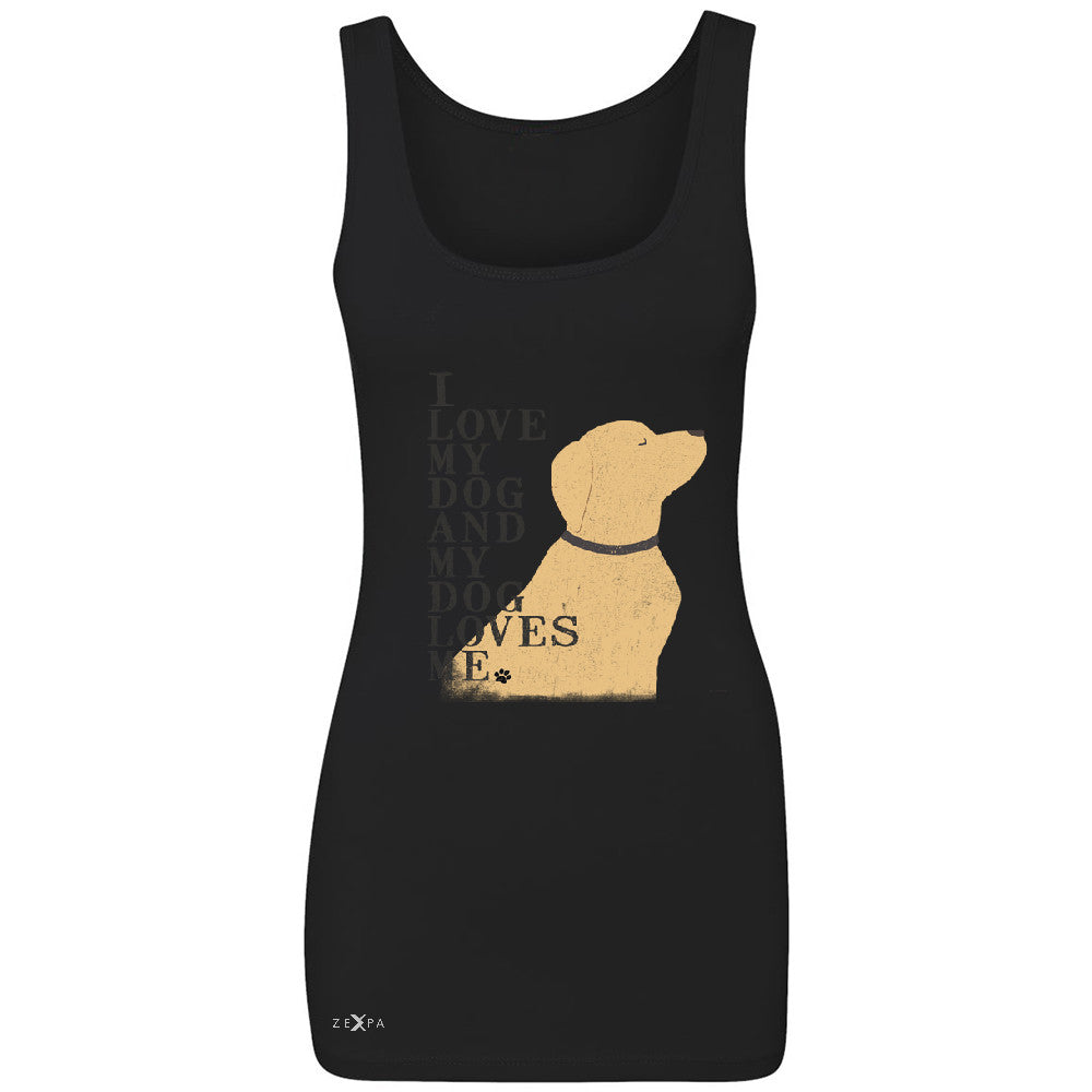 I Love My Dog And Dog Loves Me Women's Tank Top Graphic Cute Dog Sleeveless - Zexpa Apparel - 1