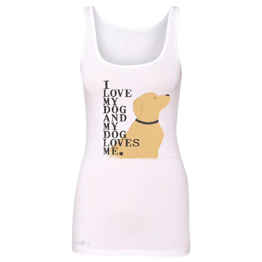 I Love My Dog And Dog Loves Me Women's Tank Top Graphic Cute Dog Sleeveless - Zexpa Apparel - 4