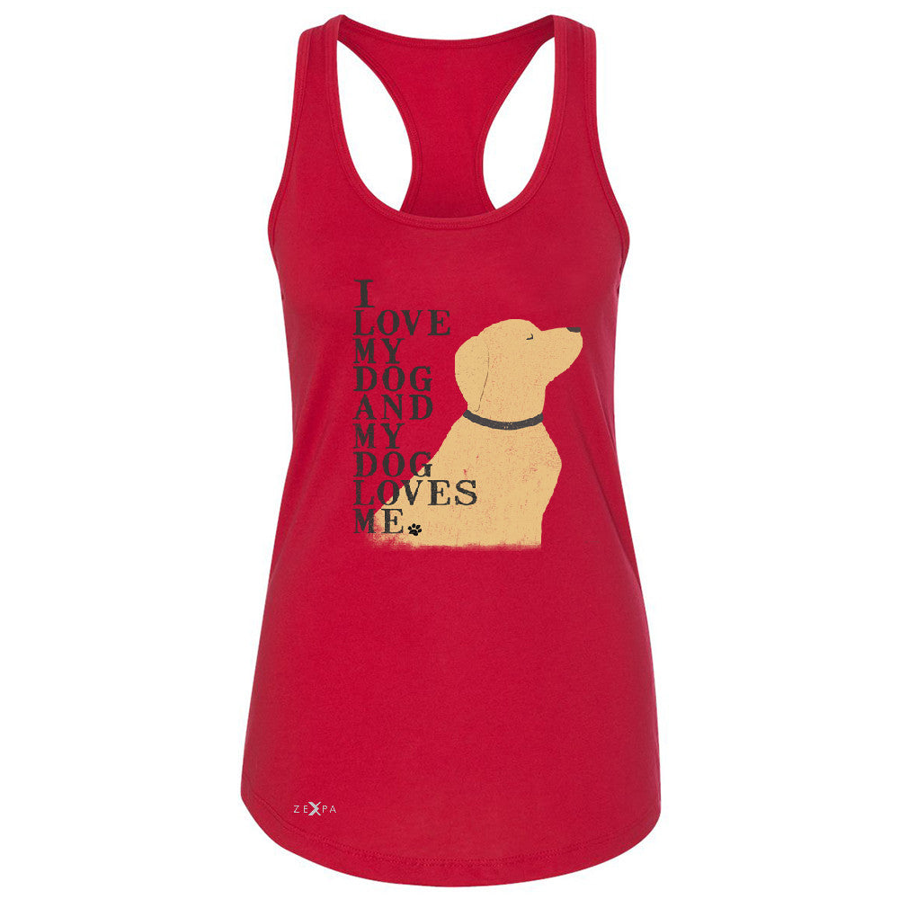 I Love My Dog And Dog Loves Me Women's Racerback Graphic Cute Dog Sleeveless - Zexpa Apparel - 3
