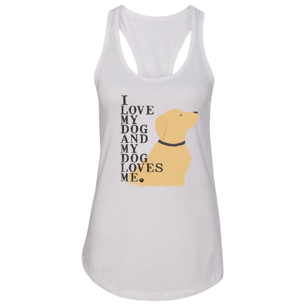 I Love My Dog And Dog Loves Me Women's Racerback Graphic Cute Dog Sleeveless - Zexpa Apparel - 4