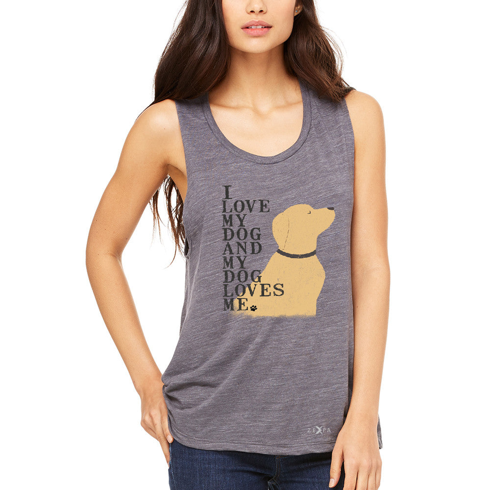 I Love My Dog And Dog Loves Me Women's Muscle Tee Graphic Cute Dog Tanks - Zexpa Apparel - 2