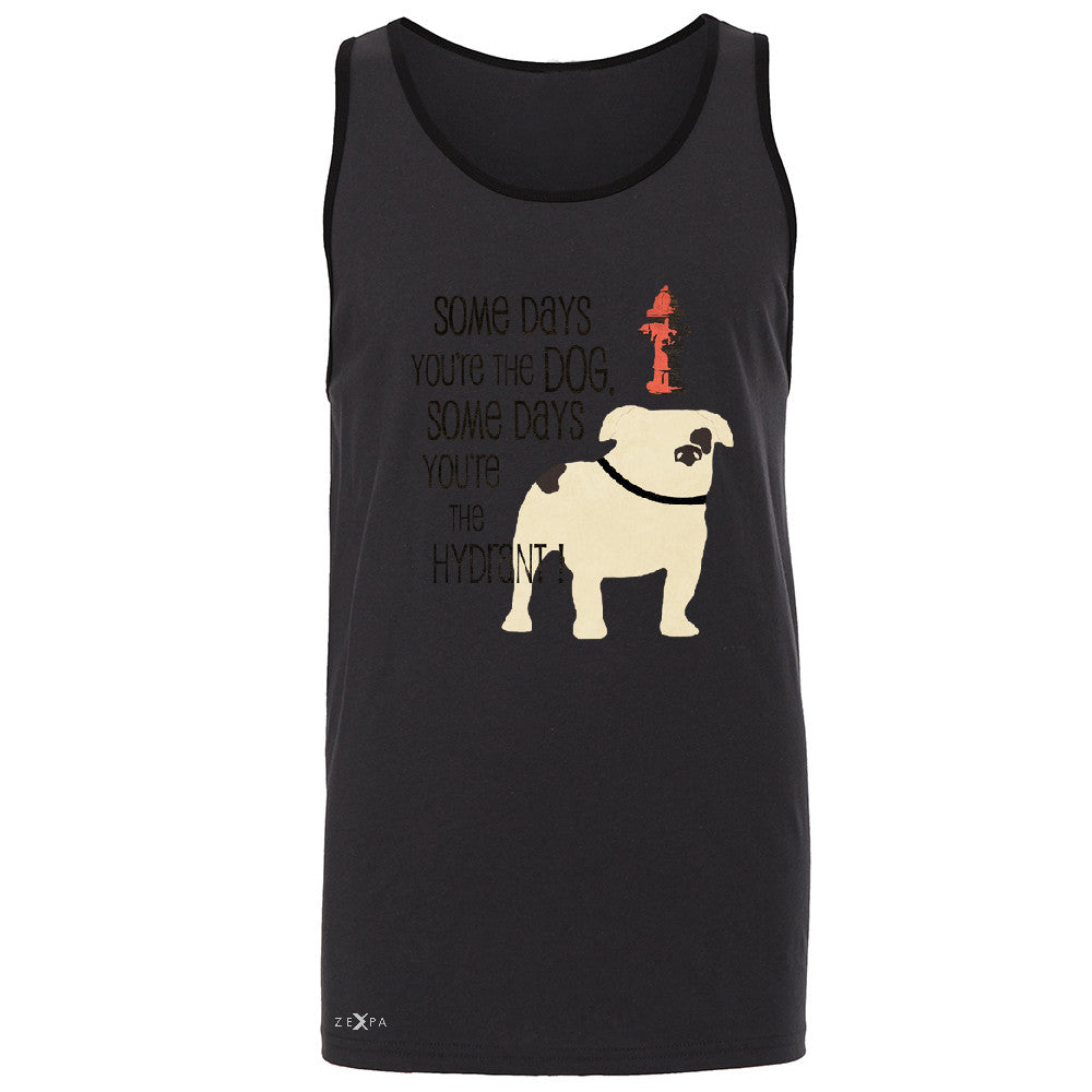 Some Days You're The Dog Some Days Hydrant Men's Jersey Tank Graph Sleeveless - Zexpa Apparel - 3