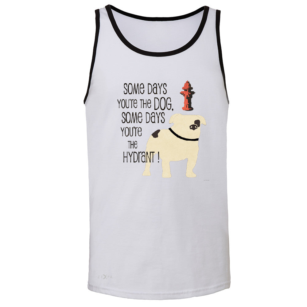 Some Days You're The Dog Some Days Hydrant Men's Jersey Tank Graph Sleeveless - Zexpa Apparel - 5