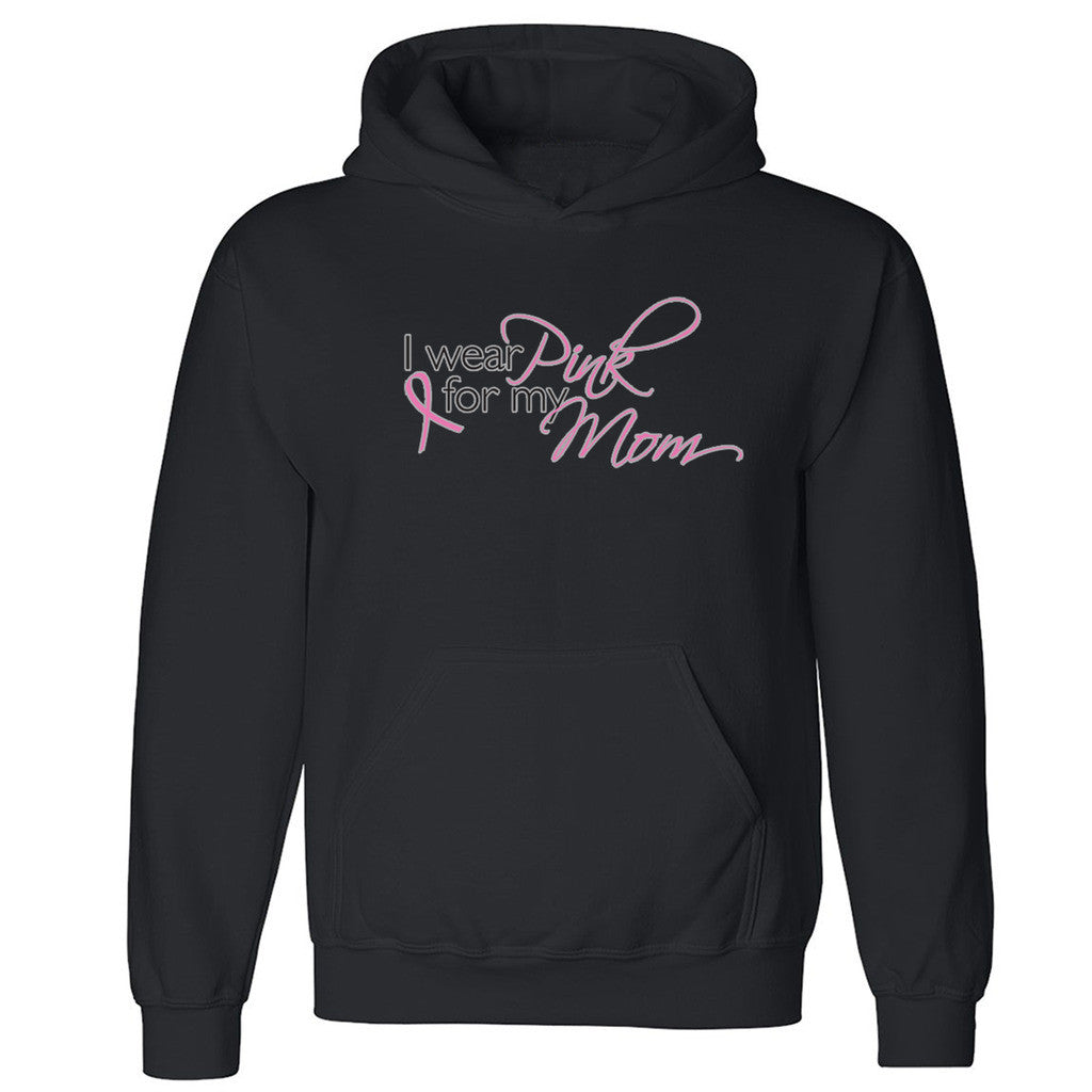 Zexpa Apparelâ„¢ I Wear Pink For My Mom Unisex Hoodie Breast Cancer Month Run Hooded Sweatshirt
