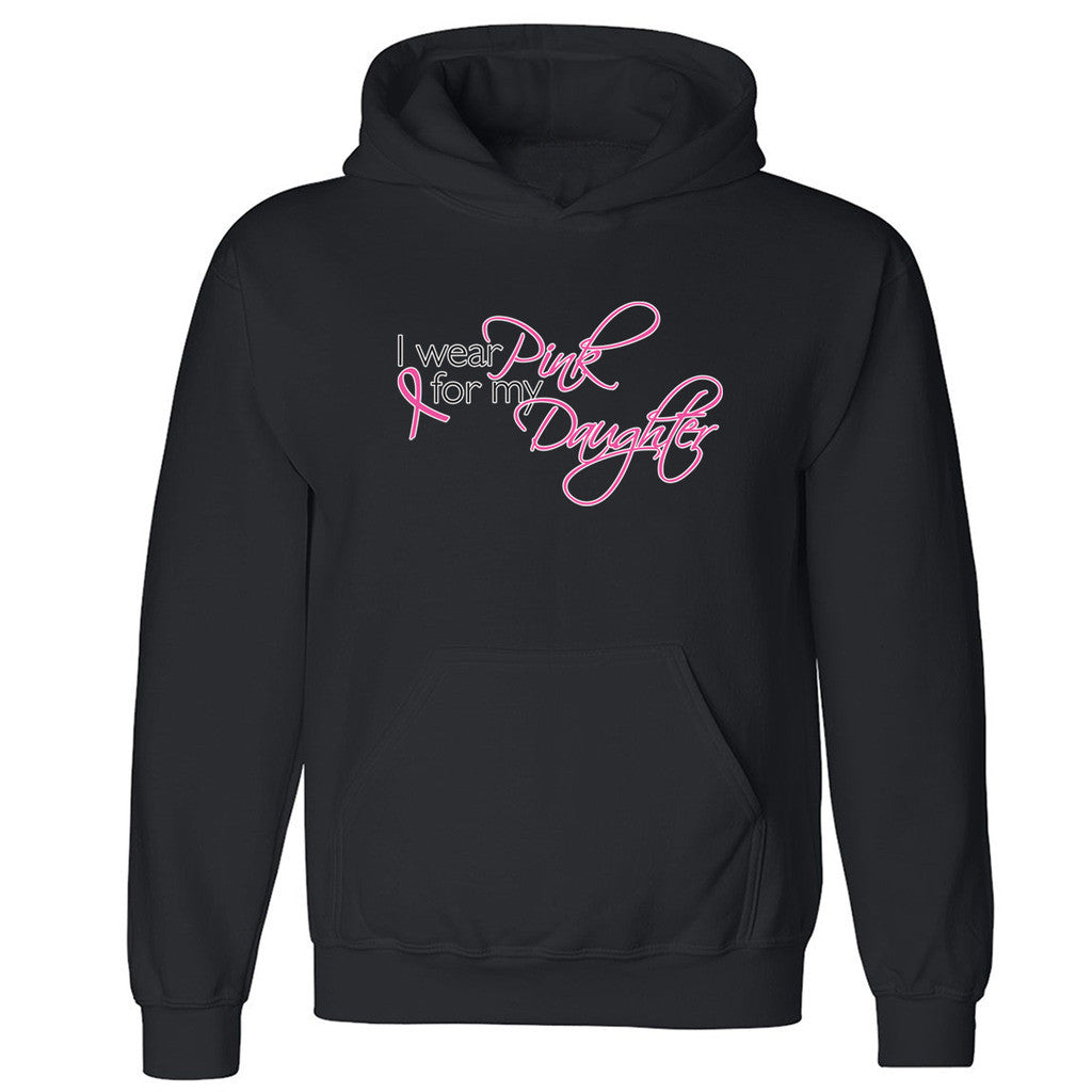 Zexpa Apparelâ„¢ I Wear Pink For My Daughter Unisex Hoodie Breast Cancer Month Hooded Sweatshirt