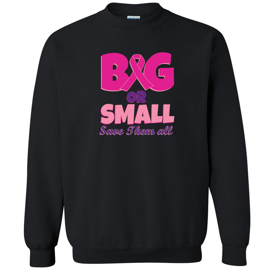Big or Small Save Them All Unisex Crewneck Breast Cancer Run Sweatshirt - Zexpa Apparel Halloween Christmas Shirts
