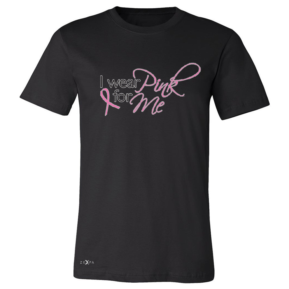 I Wear Pink For Me Men's T-shirt Breast Cancer Awareness Month Tee - Zexpa Apparel - 1