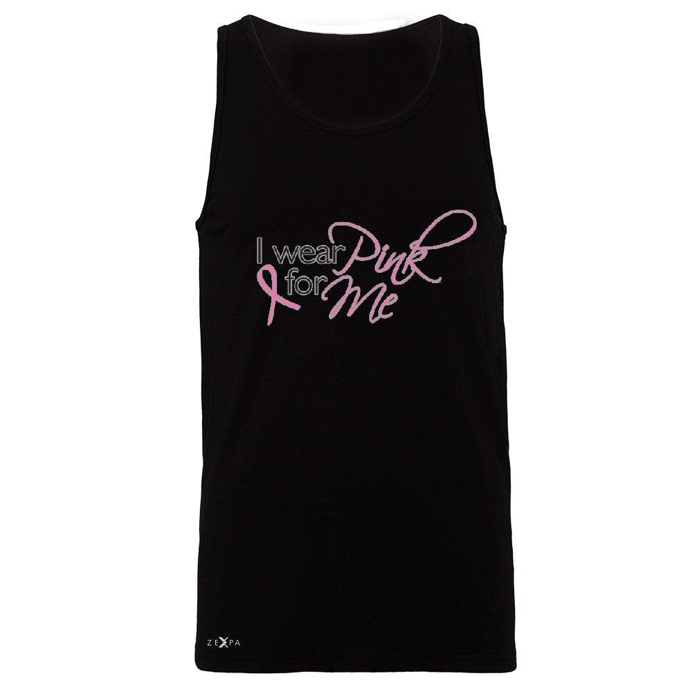 I Wear Pink For Me Men's Jersey Tank Breast Cancer Awareness Month Sleeveless - Zexpa Apparel - 1
