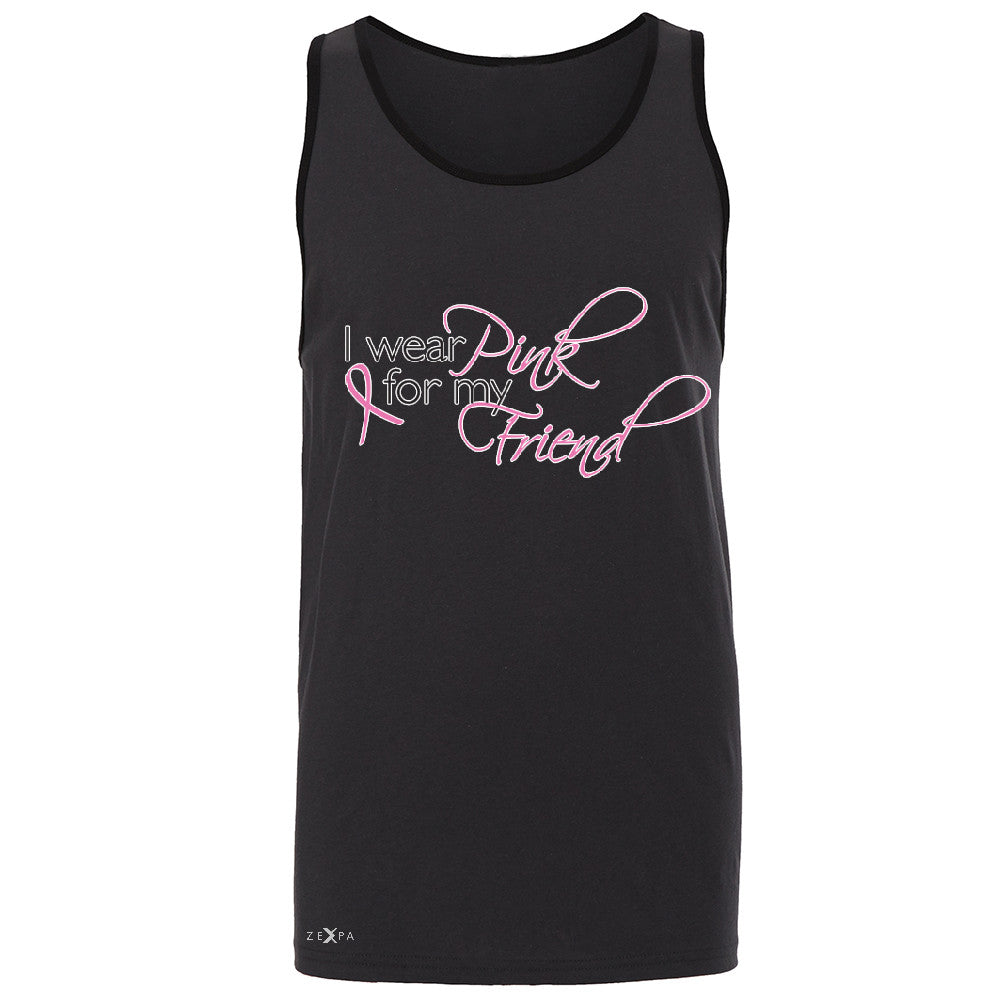 I Wear Pink For My Friend Men's Jersey Tank Breast Cancer Awareness Sleeveless - Zexpa Apparel - 3