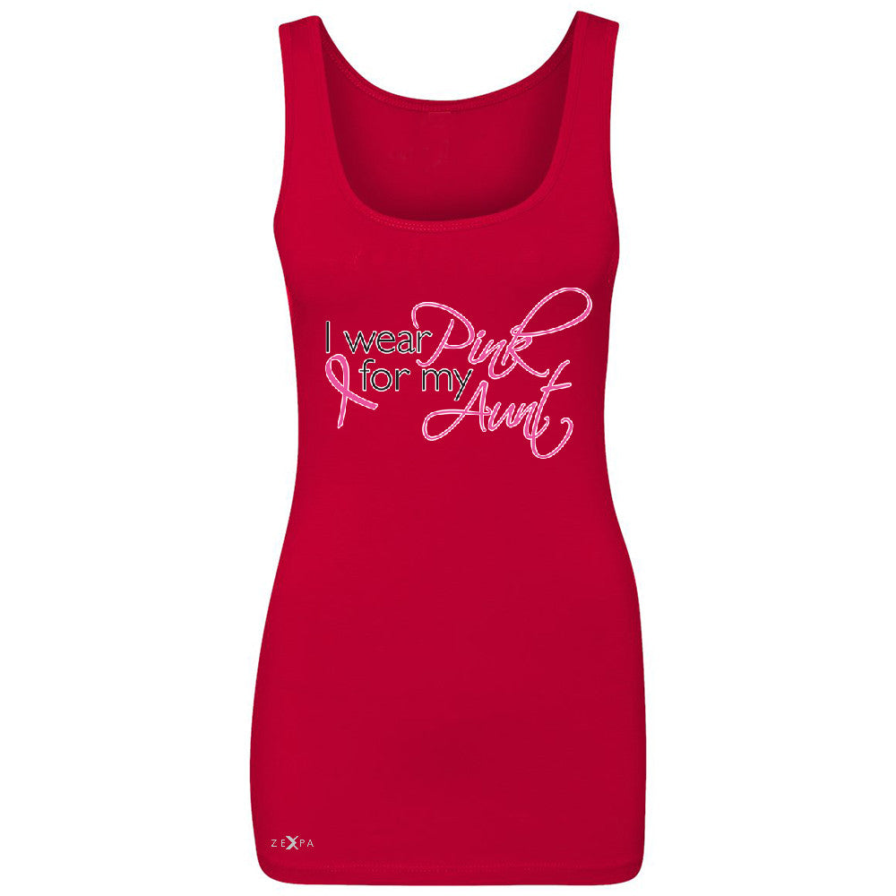 I Wear Pink For My Aunt Women's Tank Top Breast Cancer Awareness Sleeveless - Zexpa Apparel - 3