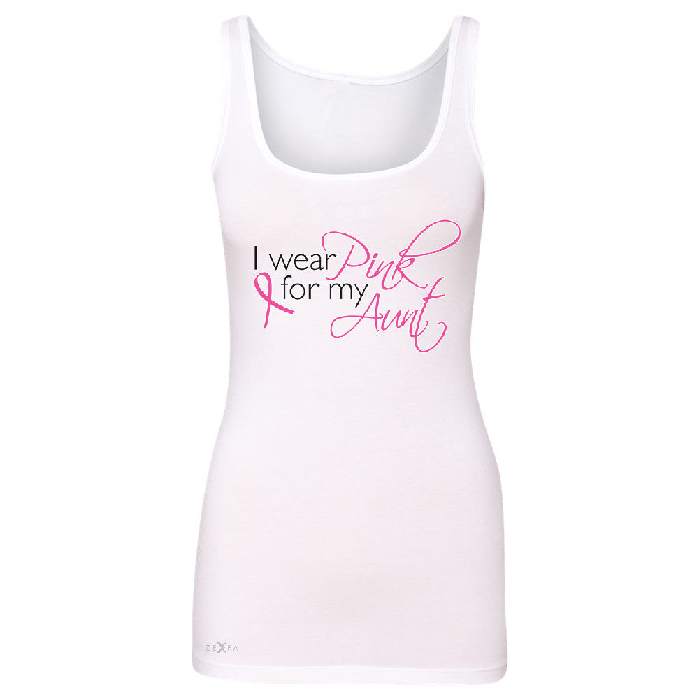 I Wear Pink For My Aunt Women's Tank Top Breast Cancer Awareness Sleeveless - Zexpa Apparel - 4