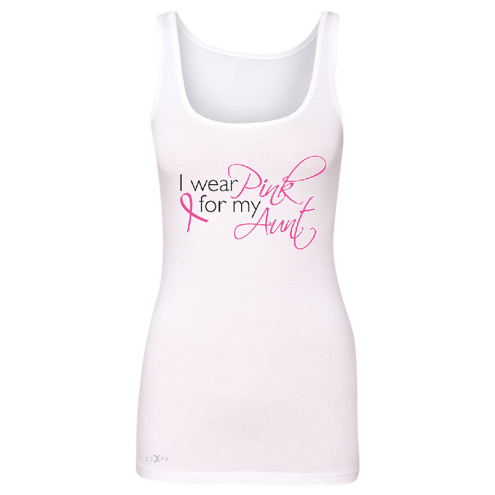 I Wear Pink For My Aunt Women's Tank Top Breast Cancer Awareness Sleeveless - Zexpa Apparel - 4