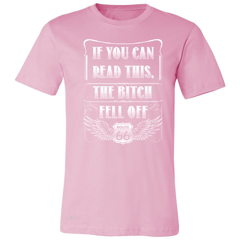 If You Can Read This The B*tch Fell Off Men's T-shirt Biker Tee - Zexpa Apparel - 4