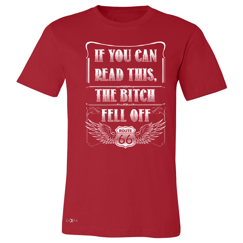 If You Can Read This The B*tch Fell Off Men's T-shirt Biker Tee - Zexpa Apparel - 5