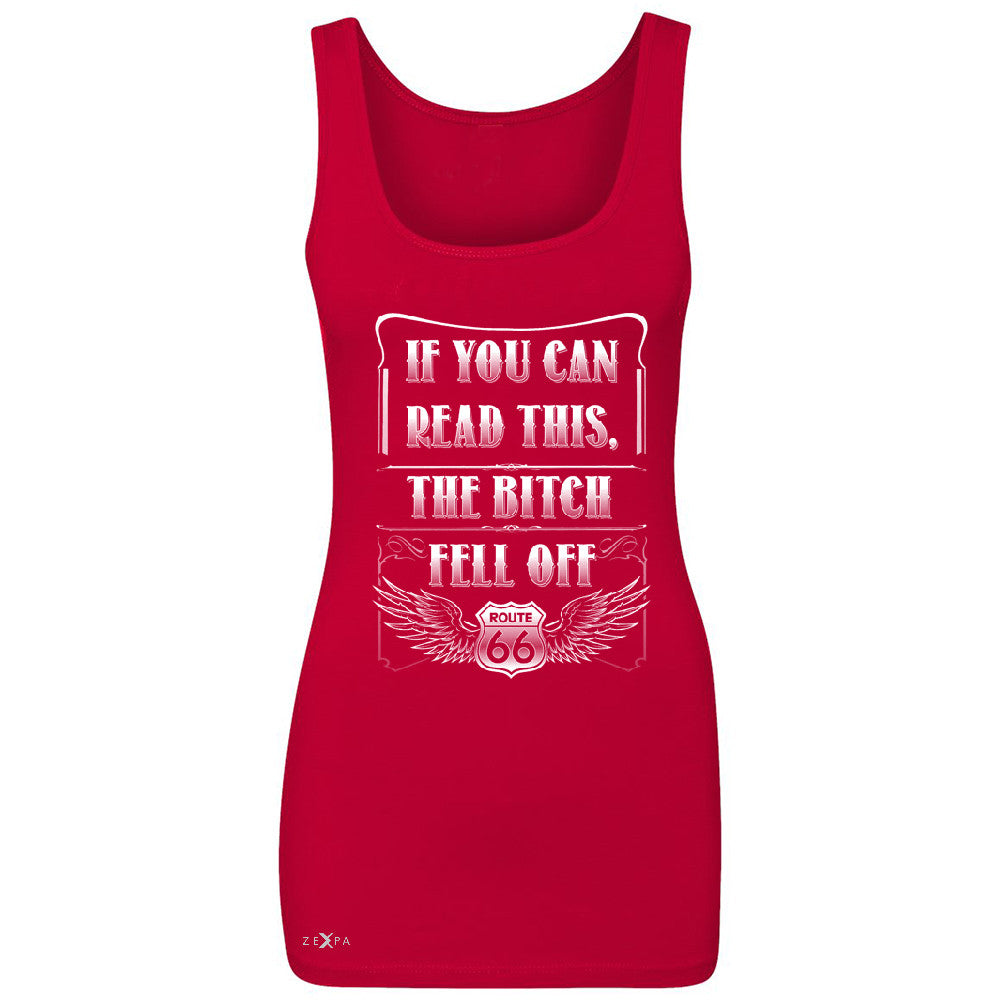If You Can Read This The B*tch Fell Off Women's Tank Top Biker Sleeveless - Zexpa Apparel - 3