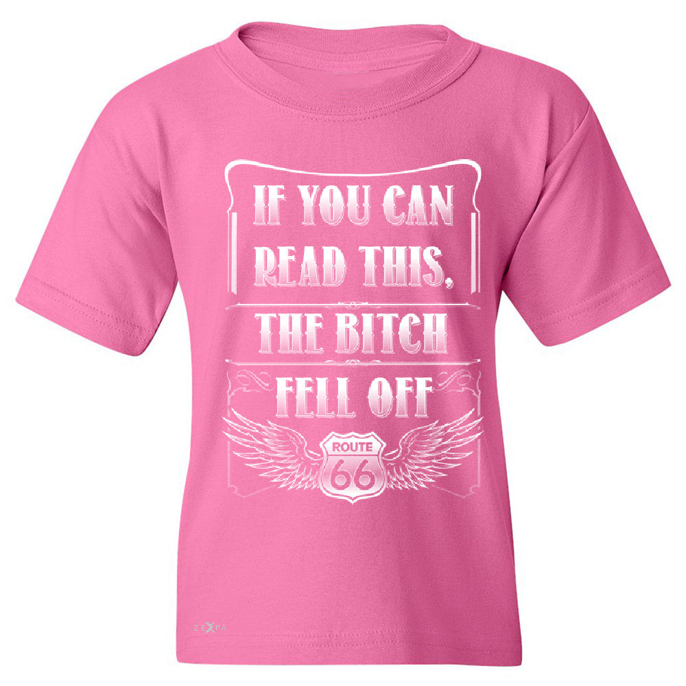 If You Can Read This The B*tch Fell Off Youth T-shirt Biker Tee - Zexpa Apparel - 3