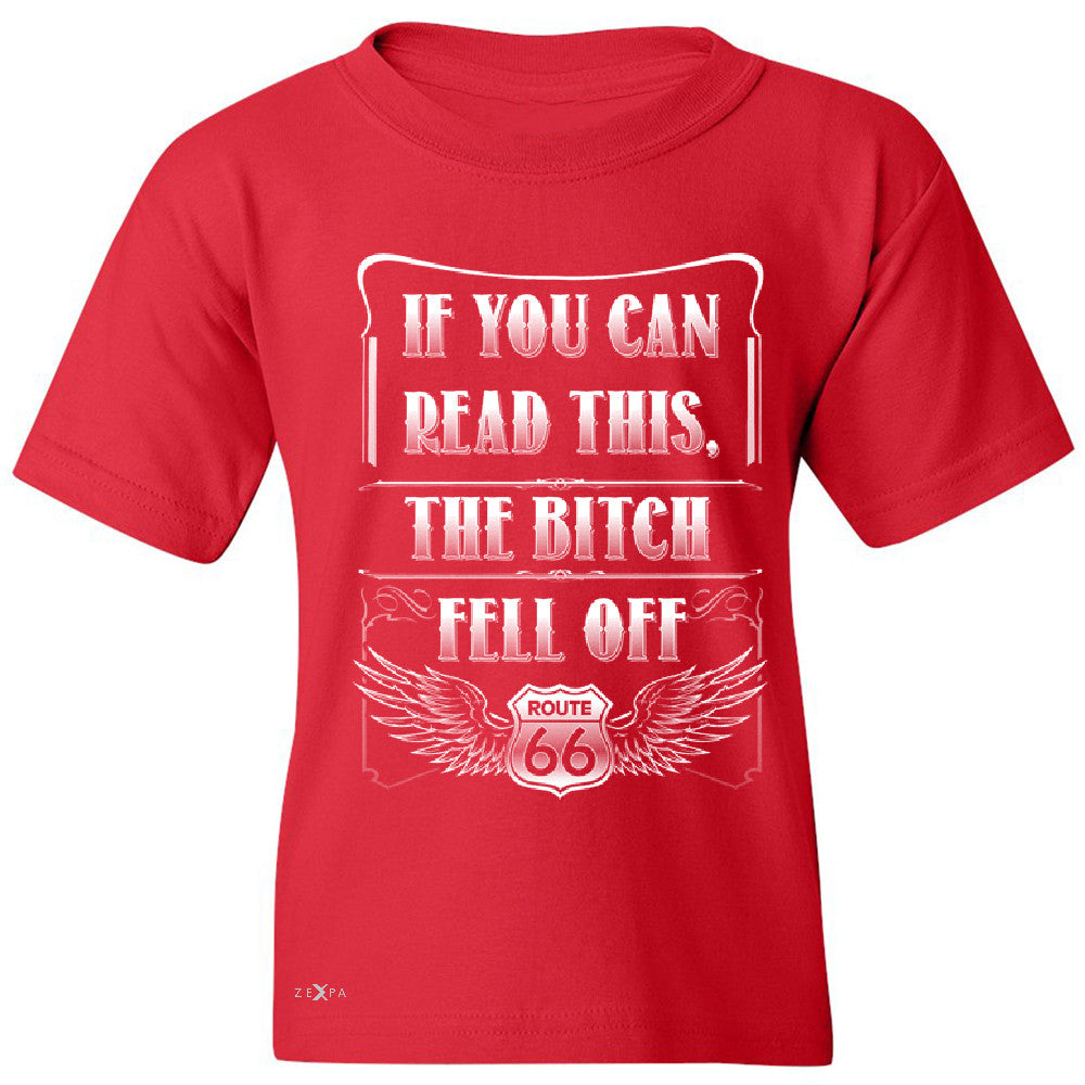 If You Can Read This The B*tch Fell Off Youth T-shirt Biker Tee - Zexpa Apparel - 4