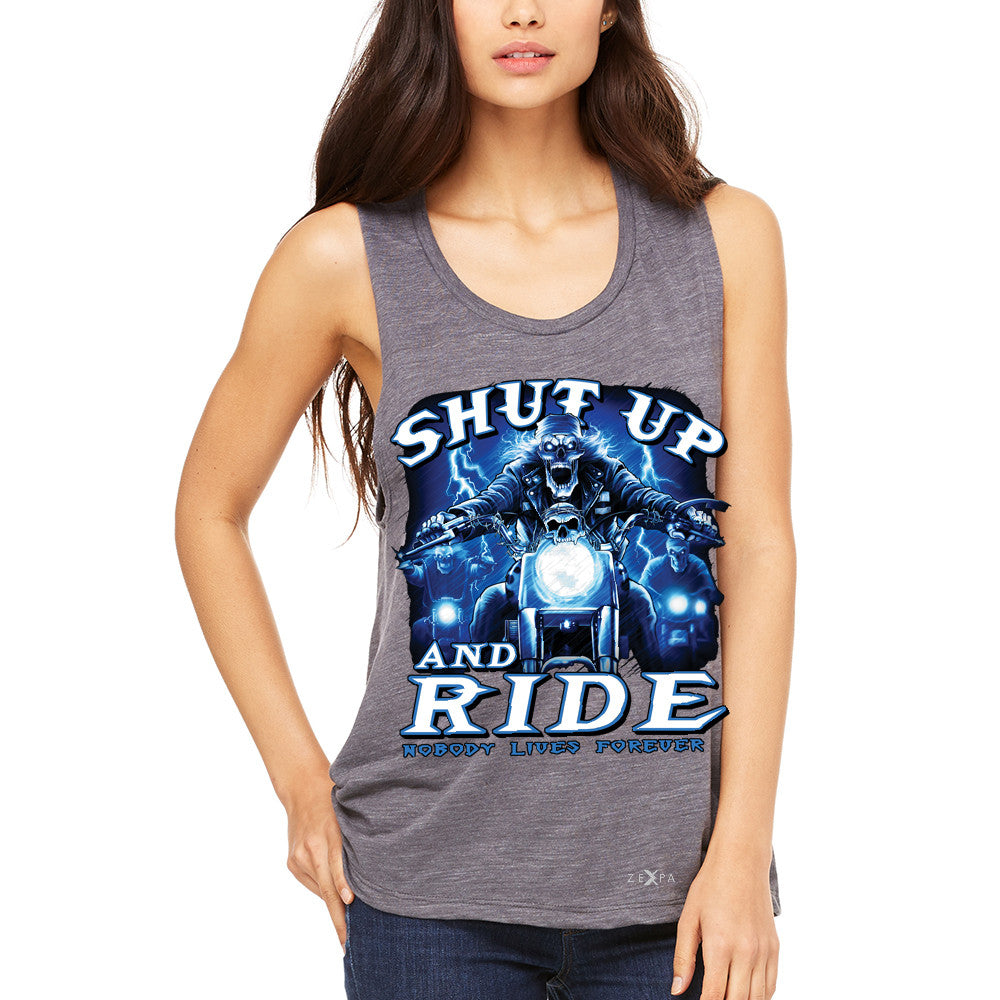 Shut Up and Ride Nobody Lives Forever Women's Muscle Tee Skeleton Tanks - Zexpa Apparel - 2