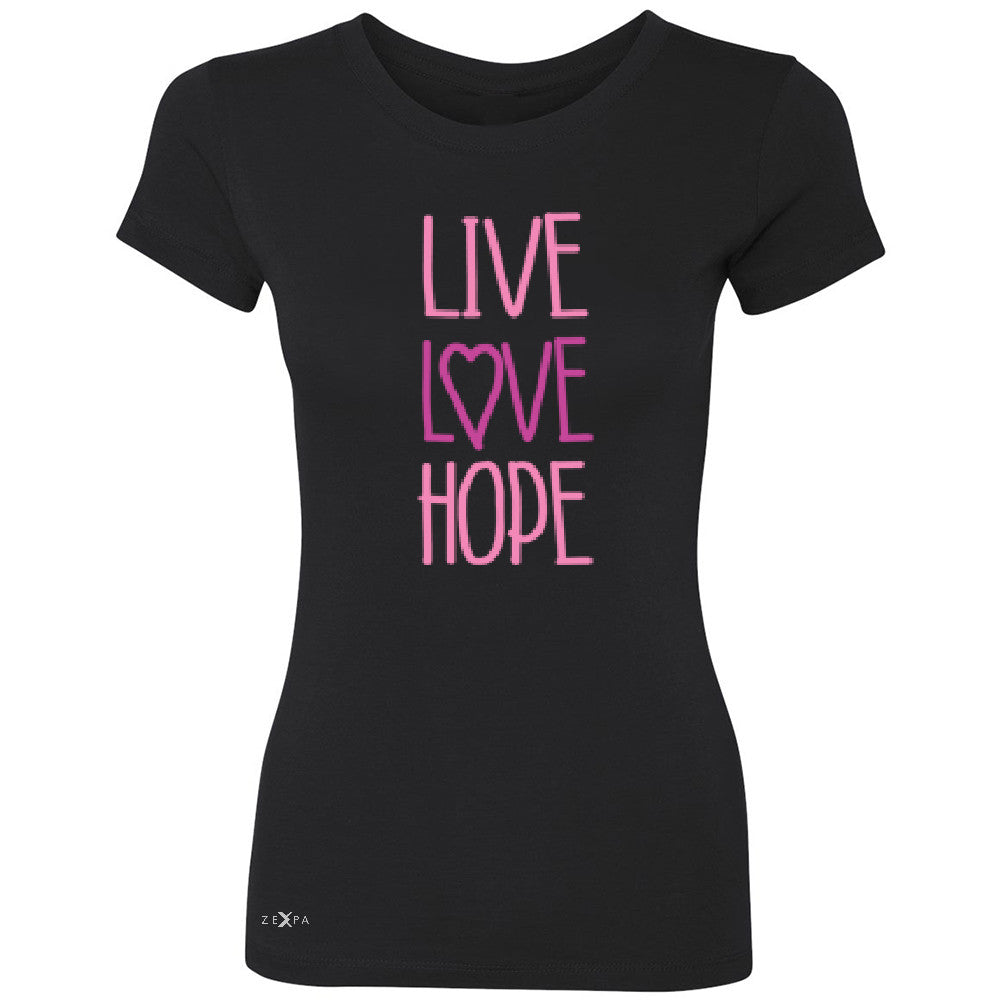 Live Love Hope Women's T-shirt Breast Cancer Awareness Event Oct Tee - Zexpa Apparel - 1