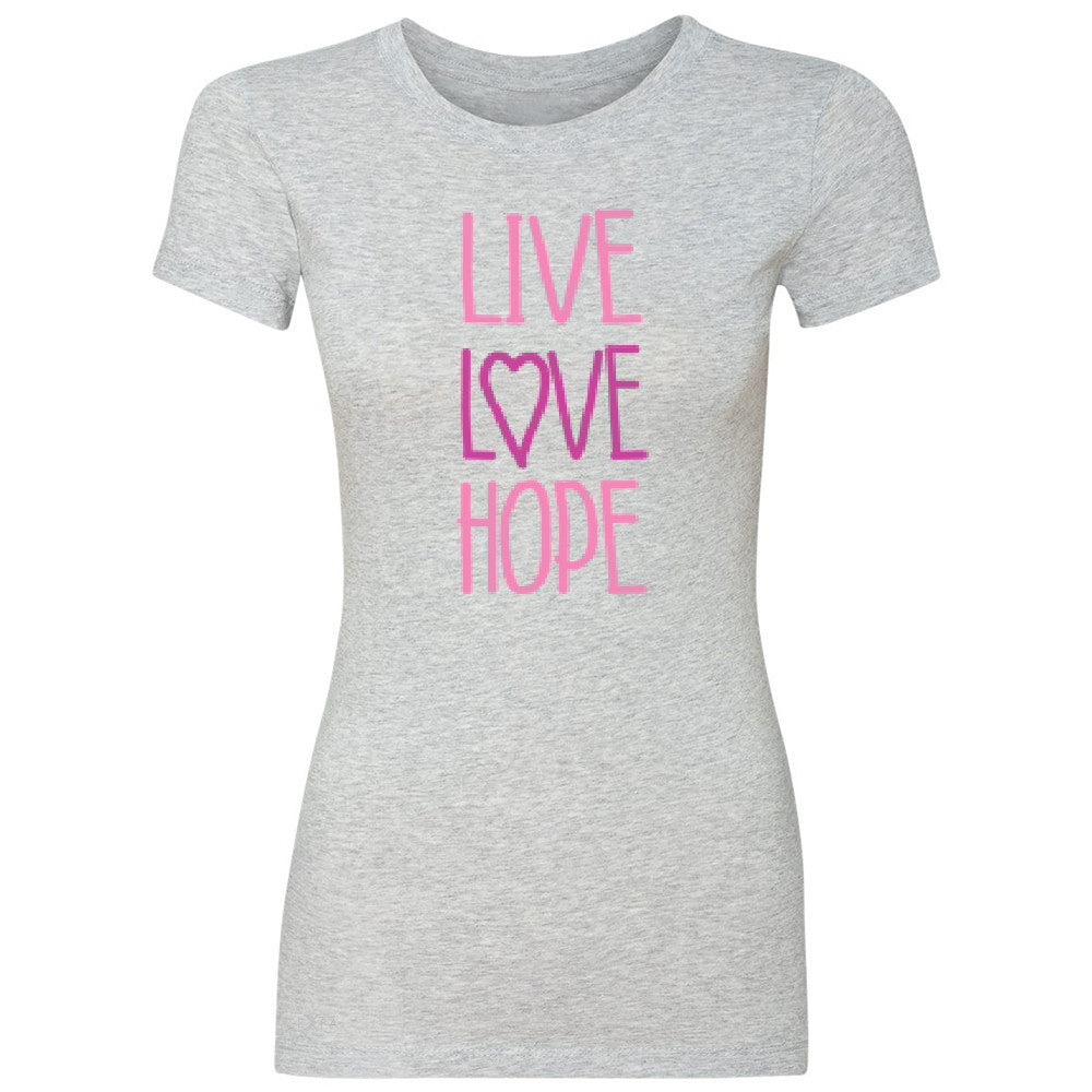 Live Love Hope Women's T-shirt Breast Cancer Awareness Event Oct Tee - Zexpa Apparel - 2