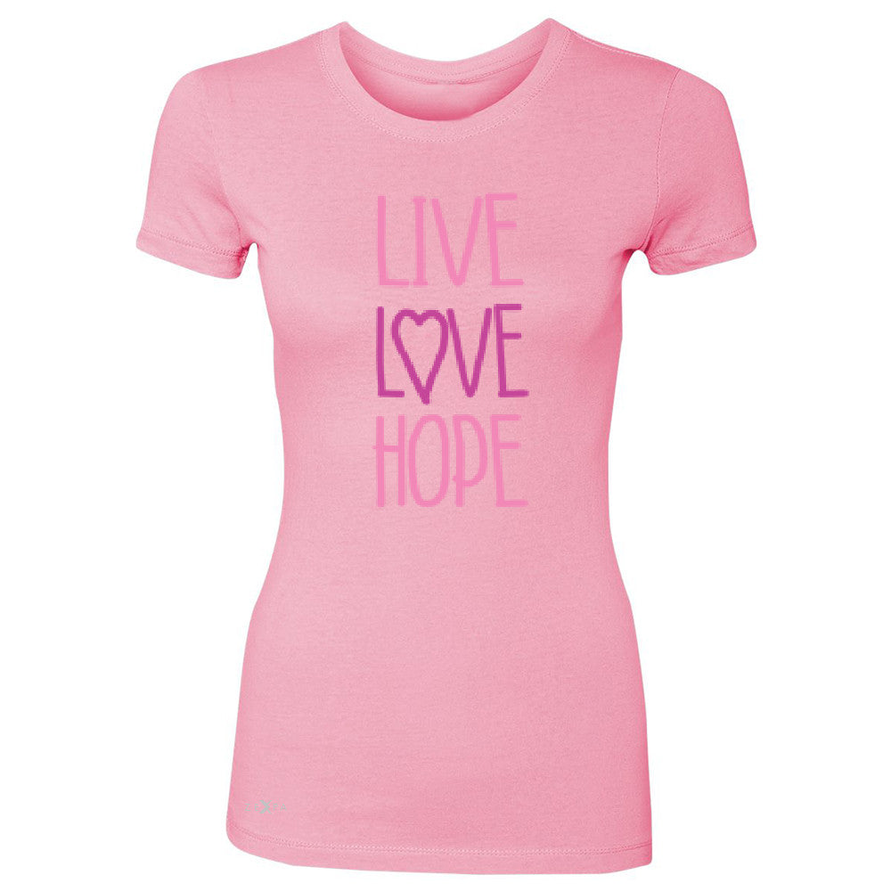 Live Love Hope Women's T-shirt Breast Cancer Awareness Event Oct Tee - Zexpa Apparel - 3