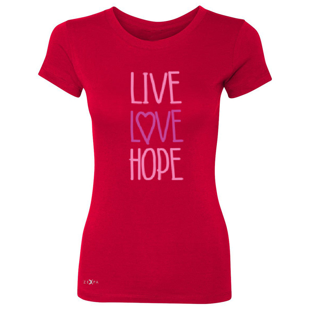 Live Love Hope Women's T-shirt Breast Cancer Awareness Event Oct Tee - Zexpa Apparel - 4