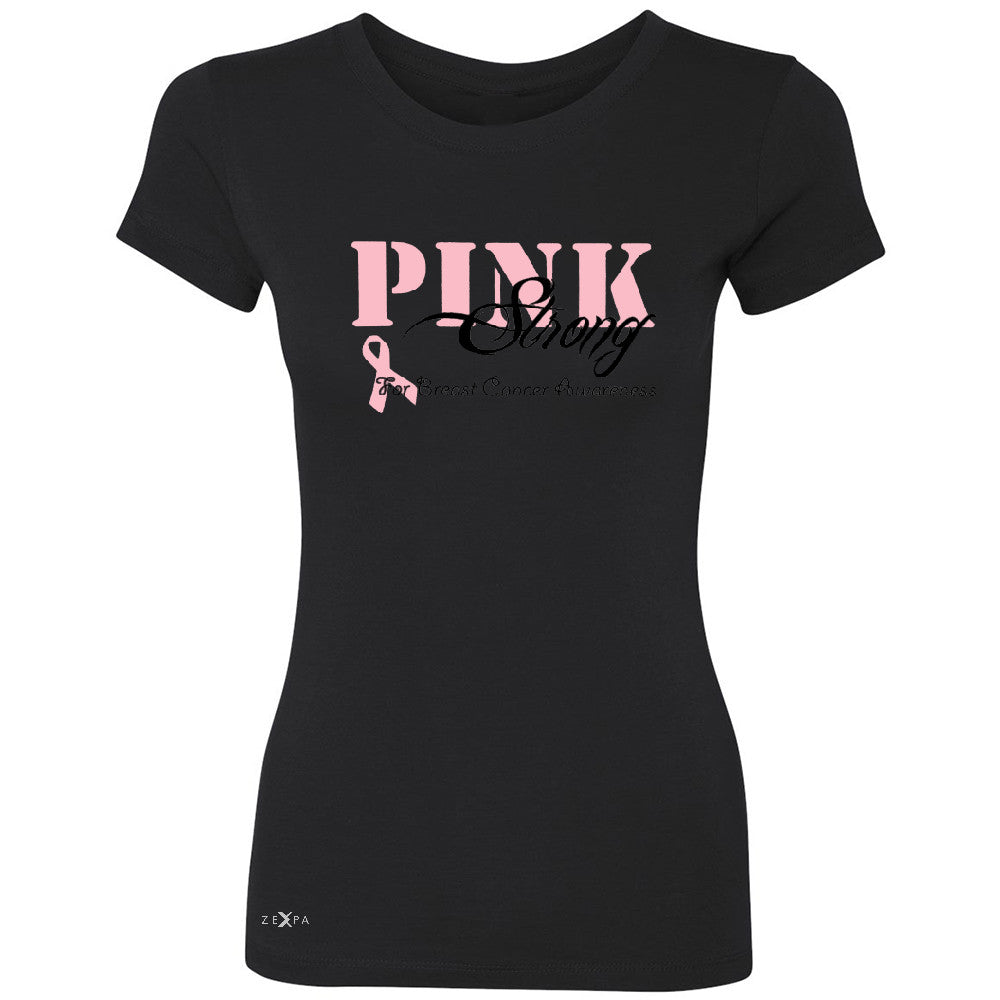 Pink Strong for Breast Cancer Awareness Women's T-shirt October Tee - Zexpa Apparel - 1