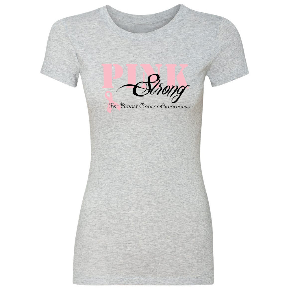 Pink Strong for Breast Cancer Awareness Women's T-shirt October Tee - Zexpa Apparel - 2