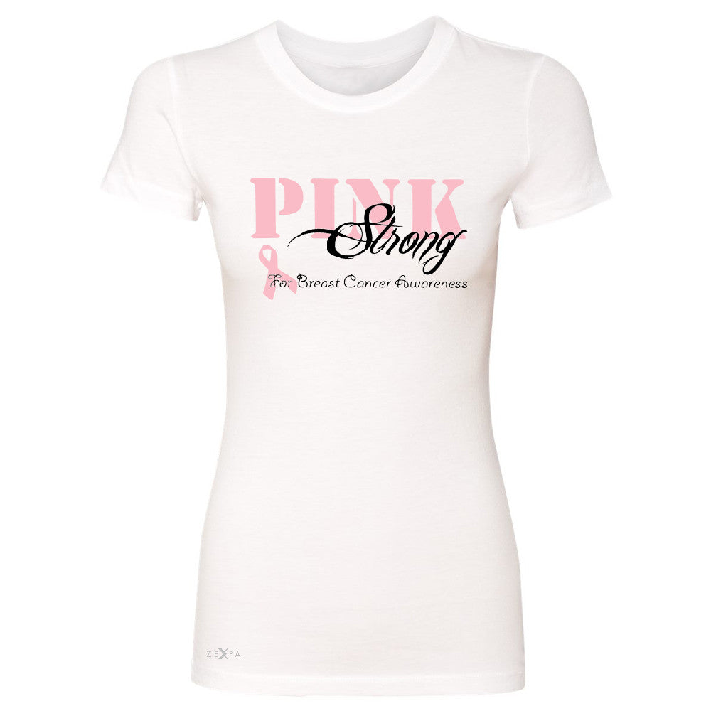Pink Strong for Breast Cancer Awareness Women's T-shirt October Tee - Zexpa Apparel - 5