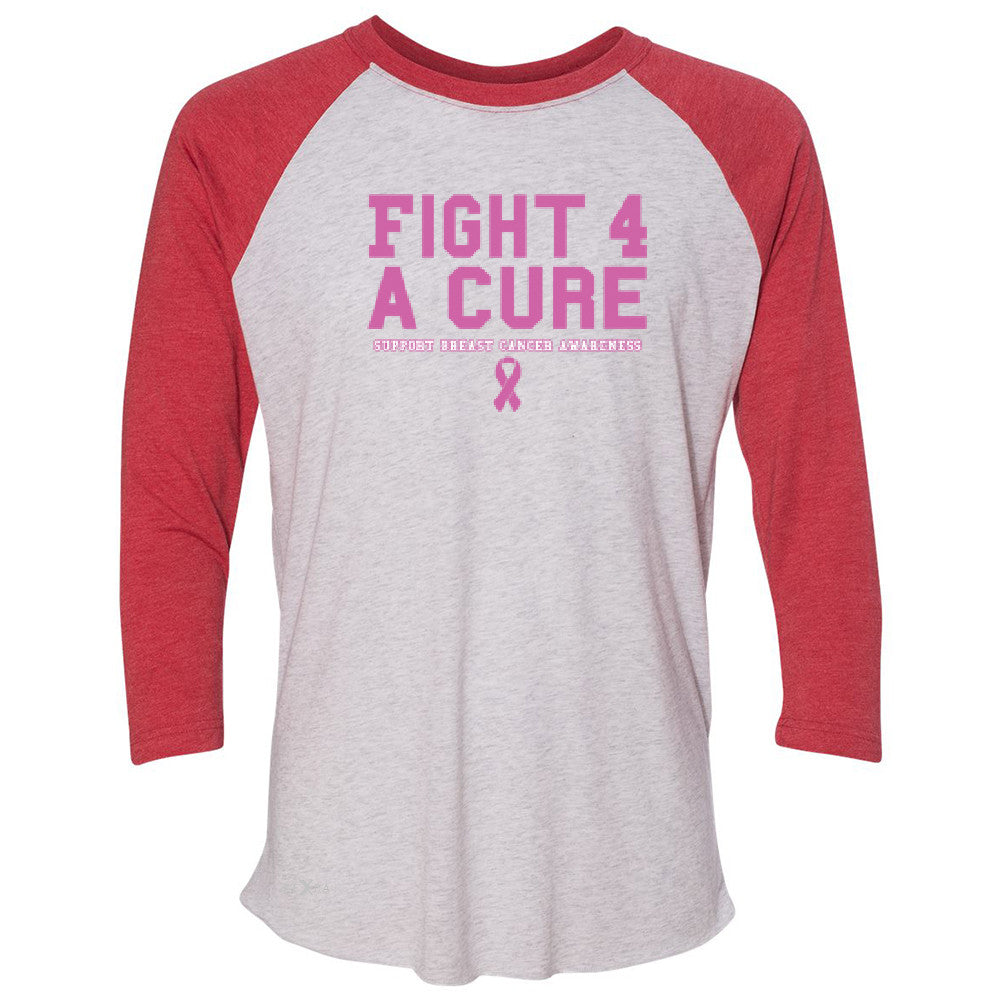 Fight 4 A Cure 3/4 Sleevee Raglan Tee Support Breast Cancer Awareness Tee - Zexpa Apparel - 2