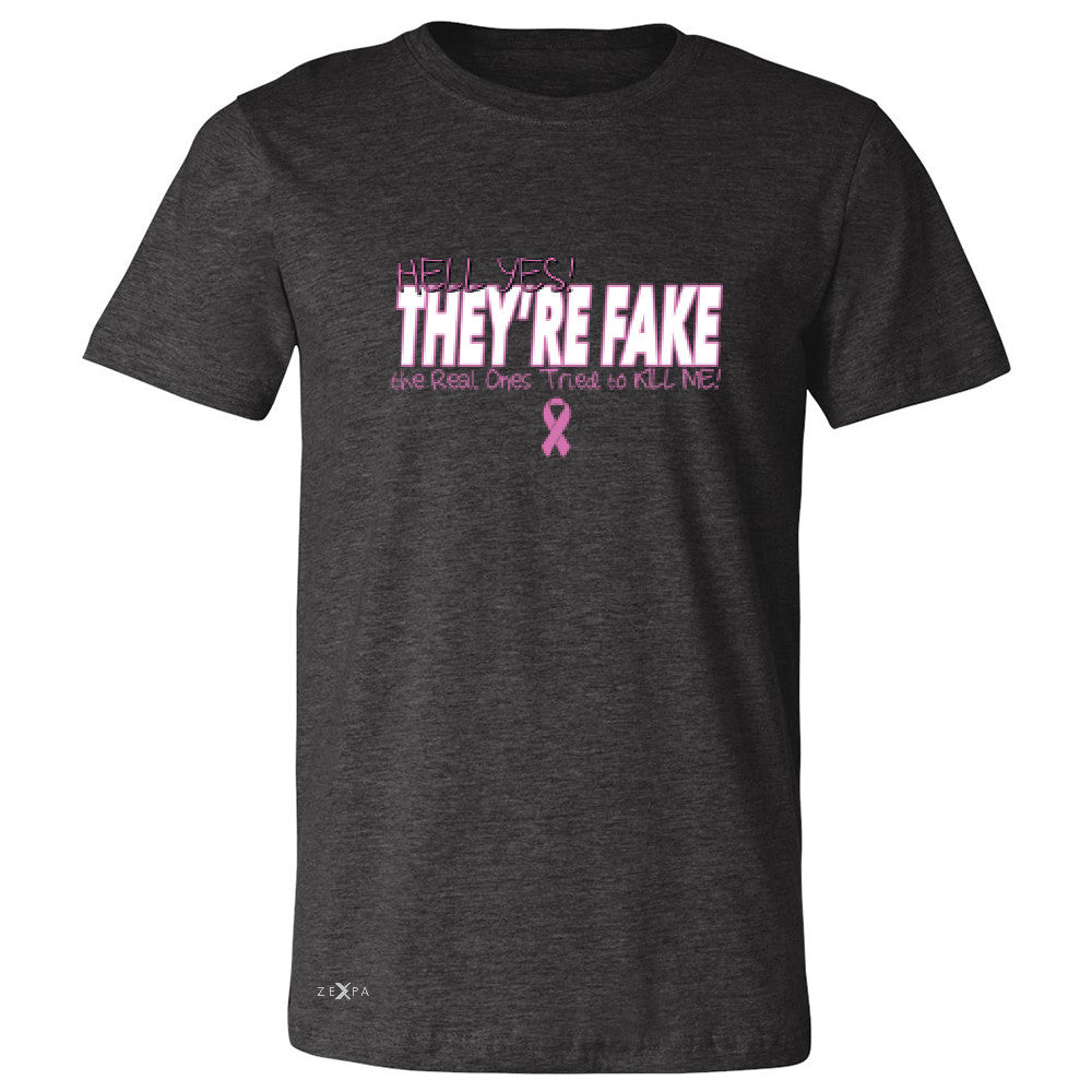 Hell Yes They Are Fake Men's T-shirt Real Ones Tried To Kill Me Tee - Zexpa Apparel - 2